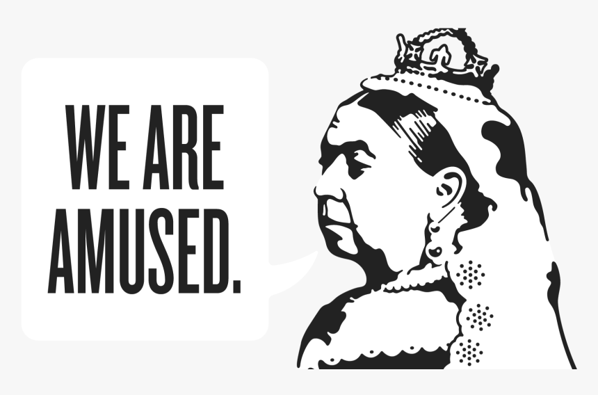 164-1649639_queen-saying-we-are-not-amused-hd-png.png